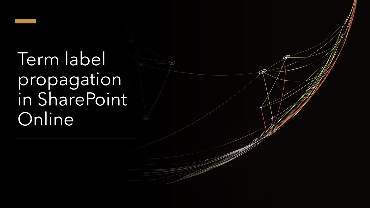 Term label propagation in SharePoint Online