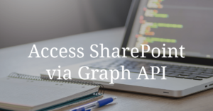 Access SharePoitn with Graph