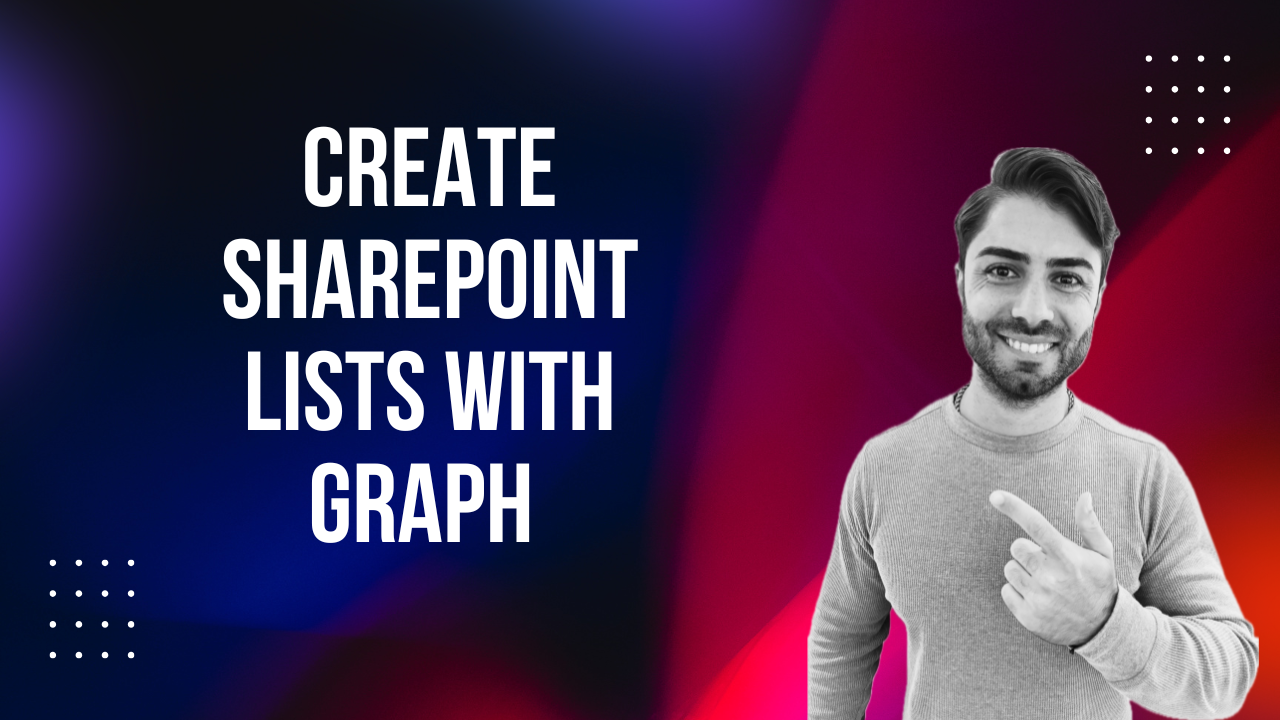 How to create SharePoint Lists with MS Graph